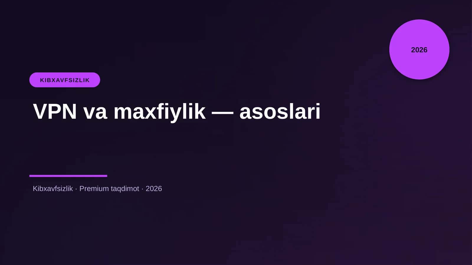 VPN va maxfiylik — asoslari