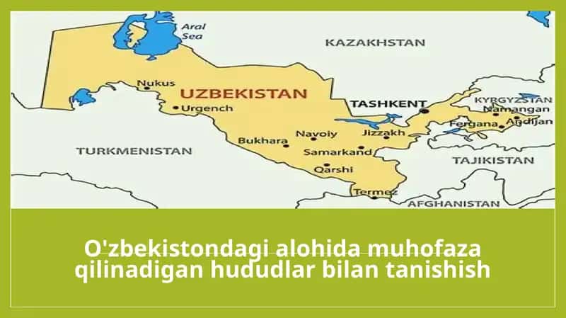 O'zbekistondagi alohida muhofaza qilinadigan hududlar bilan tanishish