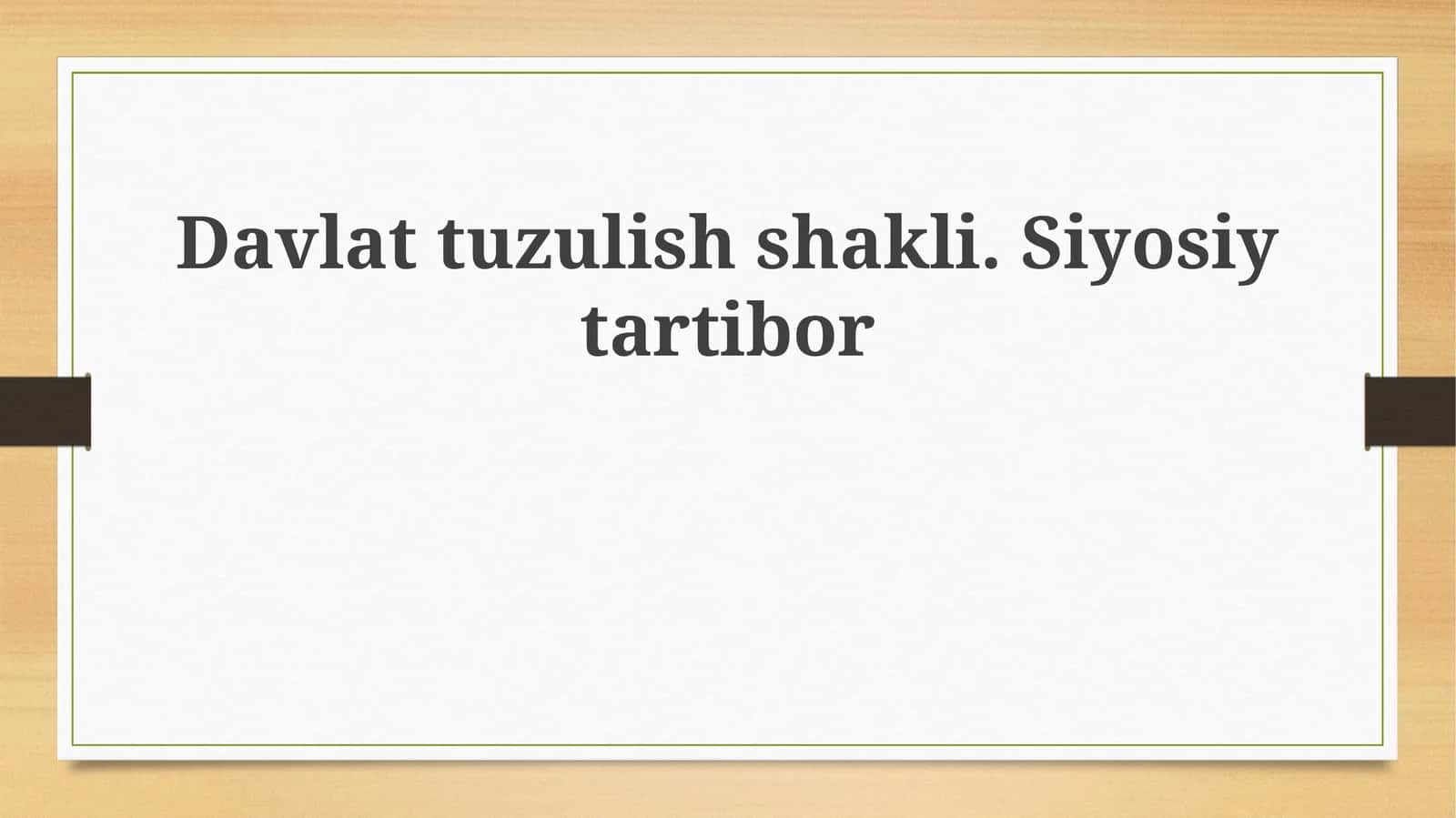 Davlat tuzilishi shakli. Siyosiy tartib