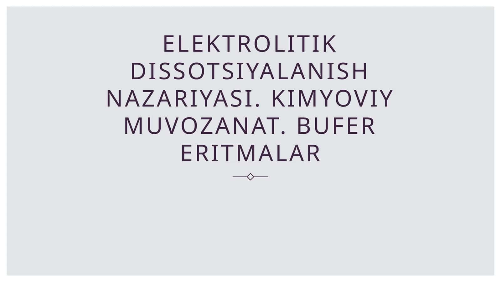 Elektrolitik Dissotsiyalash Nazariyasi