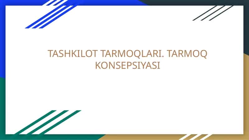 TASHKILOT TARMOQLARI. TARMOQ KONSEPSIYASI