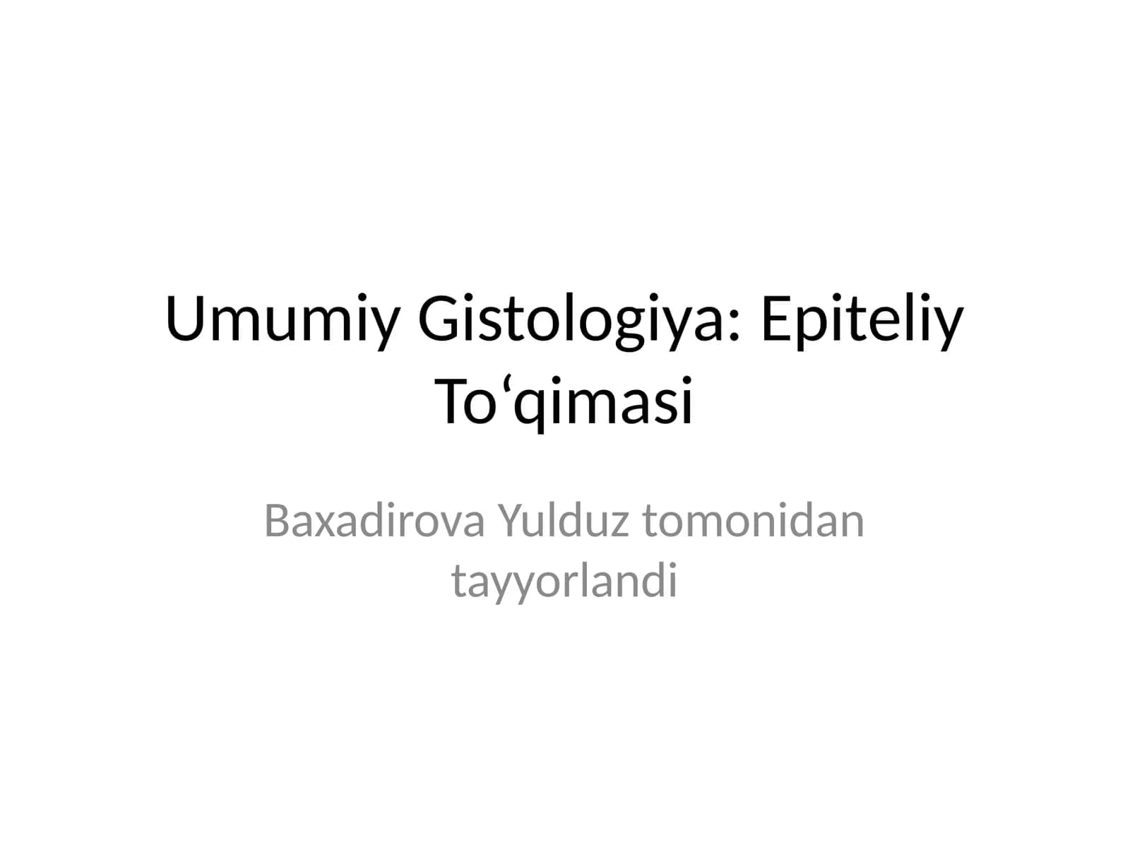 Umumiy Gistologiya: Epiteliy To‘qimasi