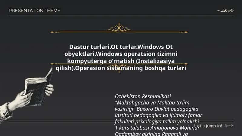 Dastur turlari.Ot turlar.Windows Ot obyektlari.Windows operatsion tizimni kompyuterga oʻrnatish (Instalizasiya qilish).Operasion sistemaning boshqa turlari