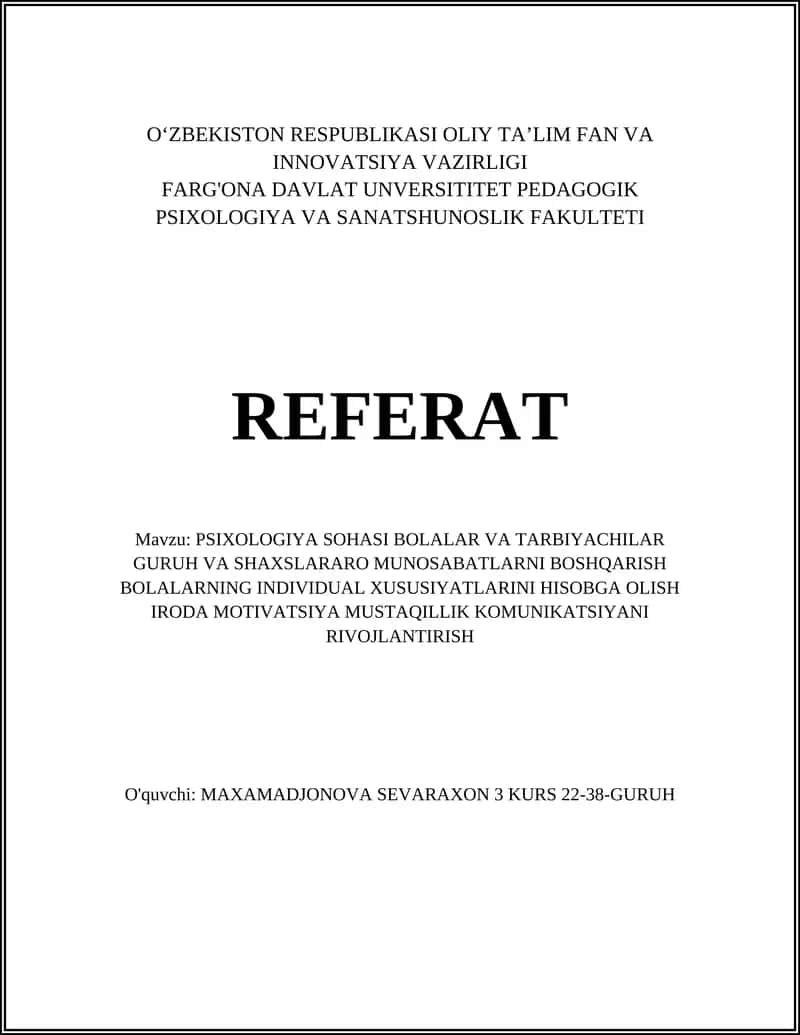 PSIXOLOGIYA SOHASI BOLALAR VA TARBIYACHILAR GURUH VA SHAXSLARARO MUNOSABATLARNI BOSHQARISH BOLALARNING INDIVIDUAL XUSUSIYATLARINI HISOBGA OLISH IRODA MOTIVATSIYA MUSTAQILLIK KOMUNIKATSIYANI RIVOJLANTIRISH