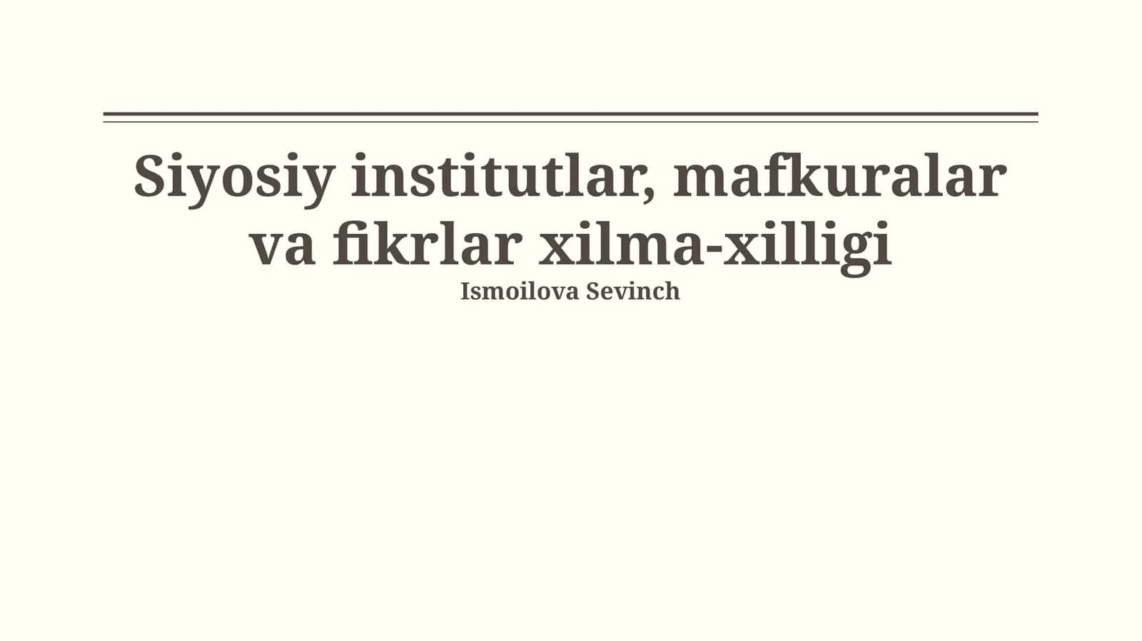 Siyosiy institutlar, mafkuralar va fikrlar xilma-xilligi
