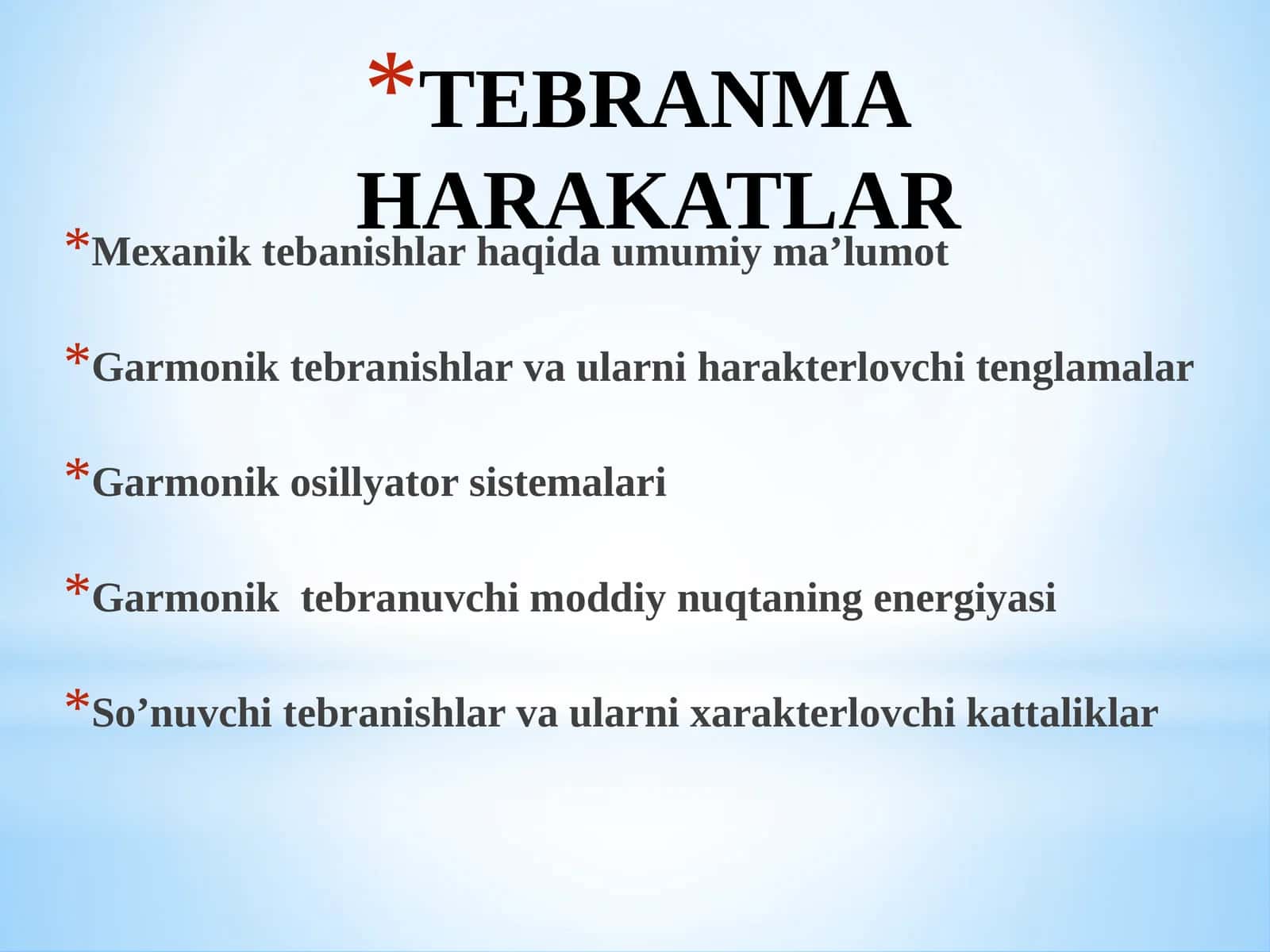 Garmonik osillyator sistemalari. Tebranma harakatlar