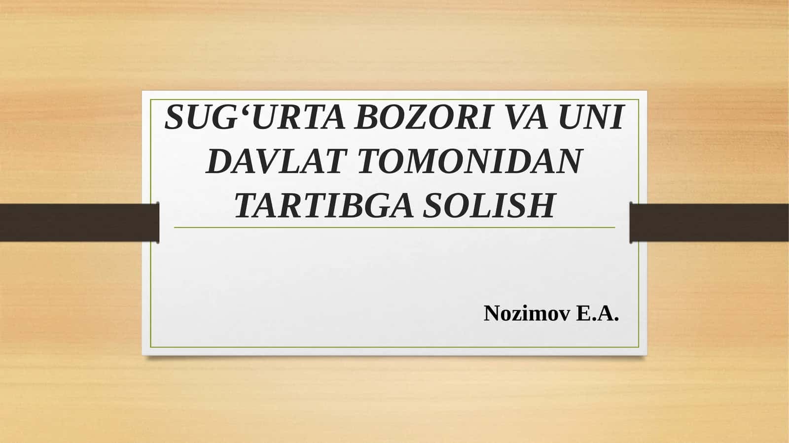 SUG‘URTA BOZORI VA UNI DAVLAT TOMONIDAN TARTIBGA SOLISH