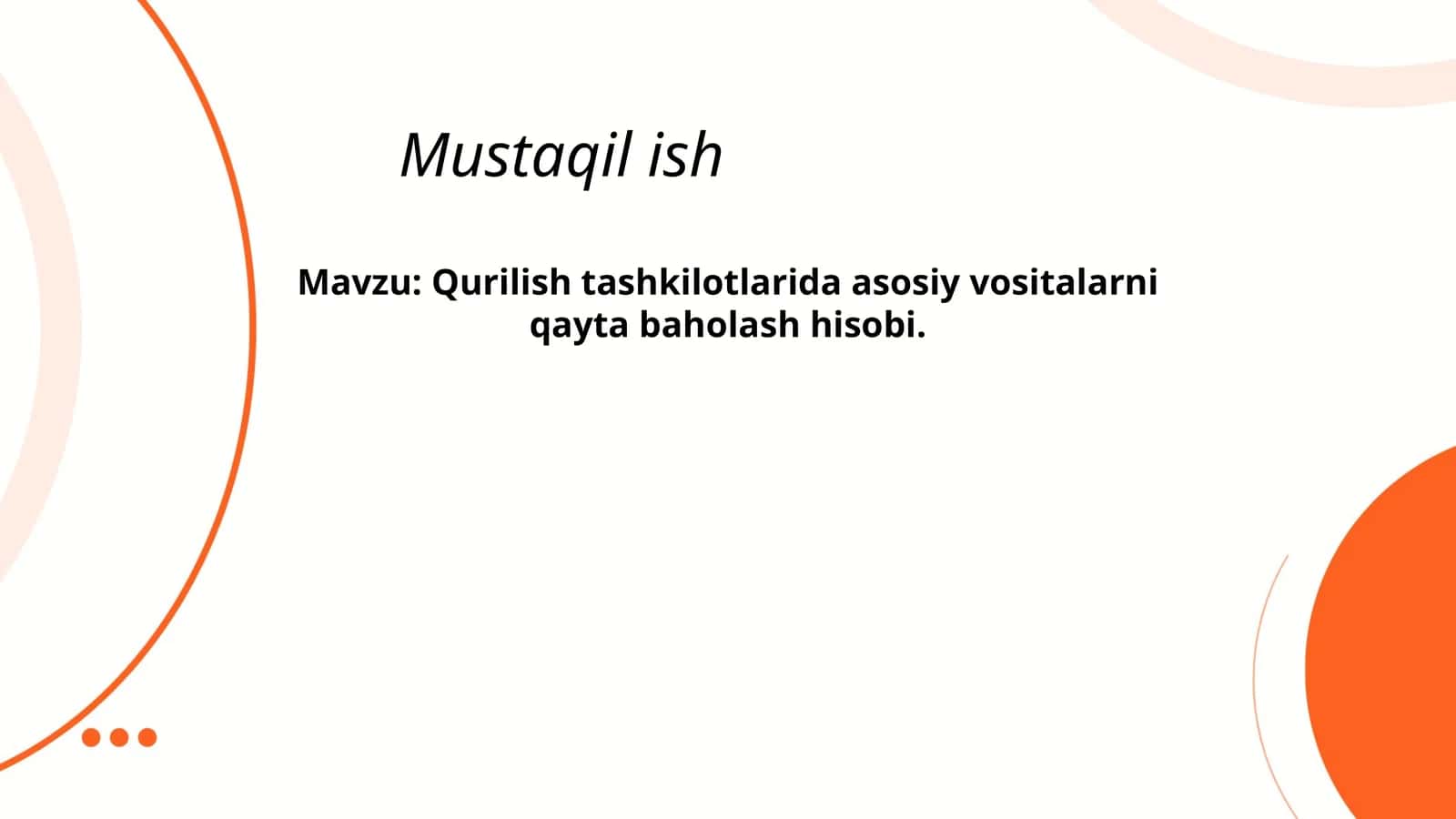 Qurilish tashkilotlarida asosiy vositalarni qayta baholash hisobi