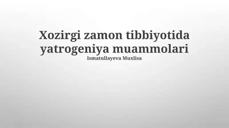 Xozirgi zamon tibbiyotida yatrogeniya muammolari
