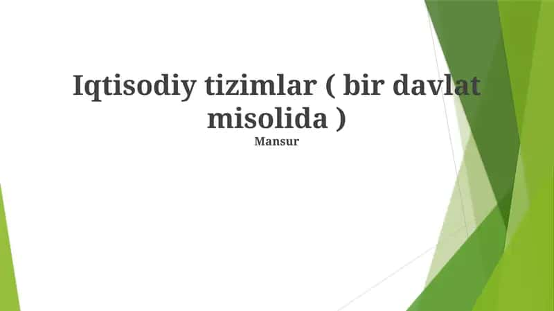 Iqtisodiy tizimlar ( bir davlat misolida )