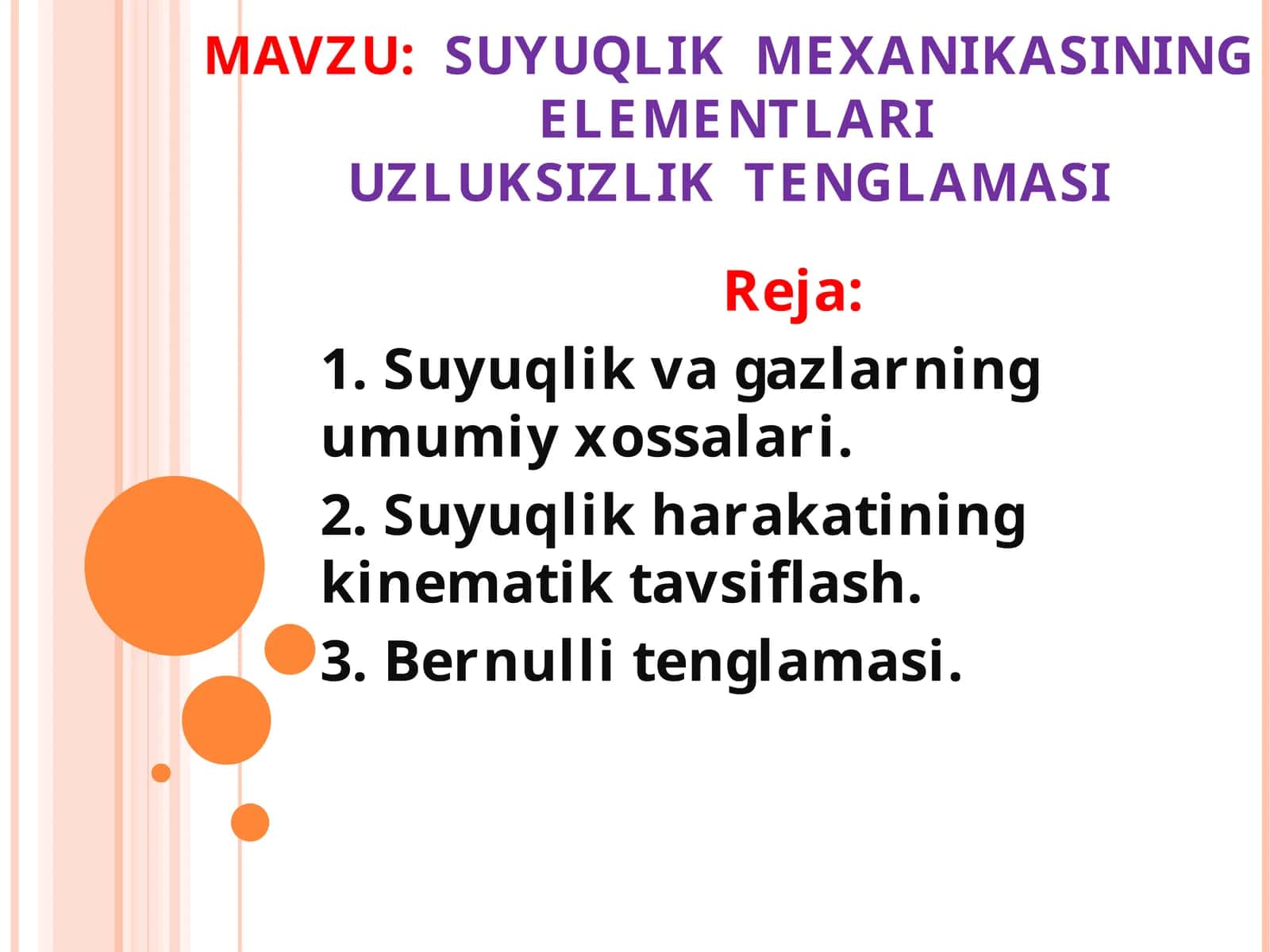 SUYUQLIK MEXANIKASINING ELEMENTLARIUZLUKSIZLIK TENGLAMASI