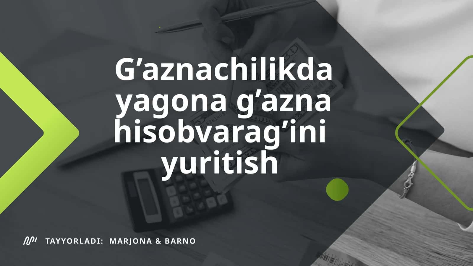 G‘aznachilikda yagona g‘azna hisobvarag‘ini tashkil etish
