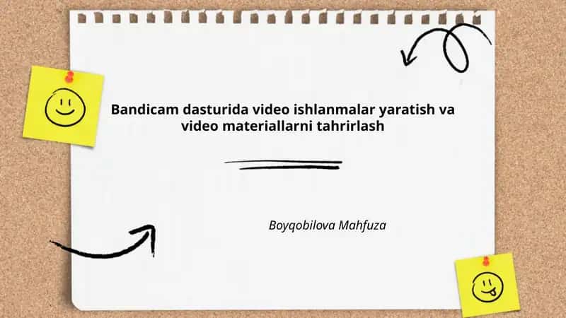 Bandicam dasturida video ishlanmalar yaratish va video materiallarni tahrirlash