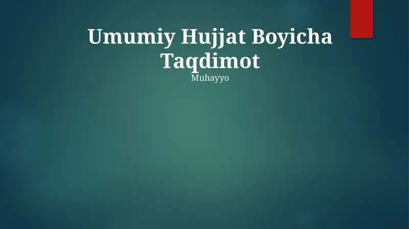 Umumiy Hujjat Boyicha Taqdimot