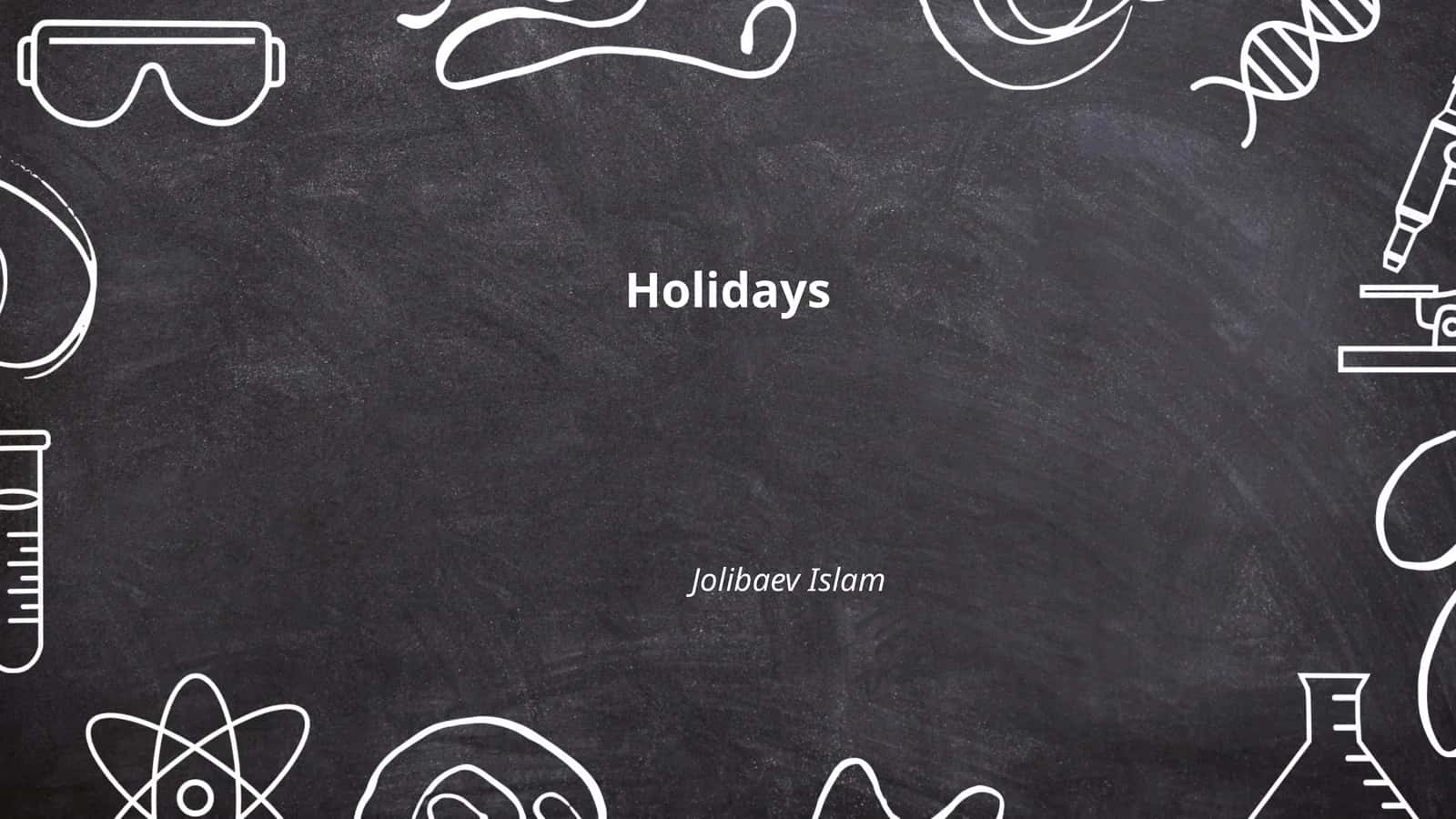 Holidays
