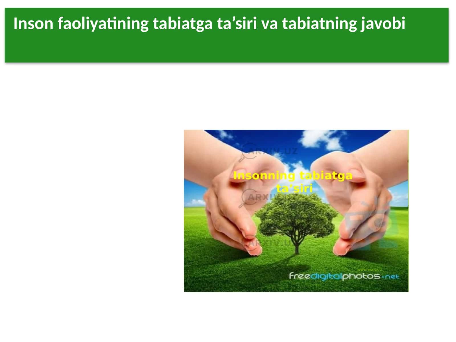 Inson faoliyatining tabiatga ta’siri va tabiatning javobi