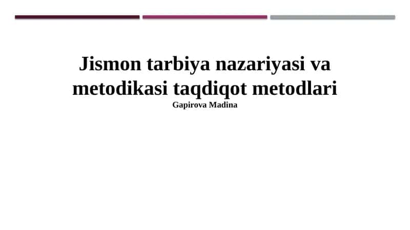 Jismon tarbiya nazariyasi va metodikasi taqdiqot metodlari