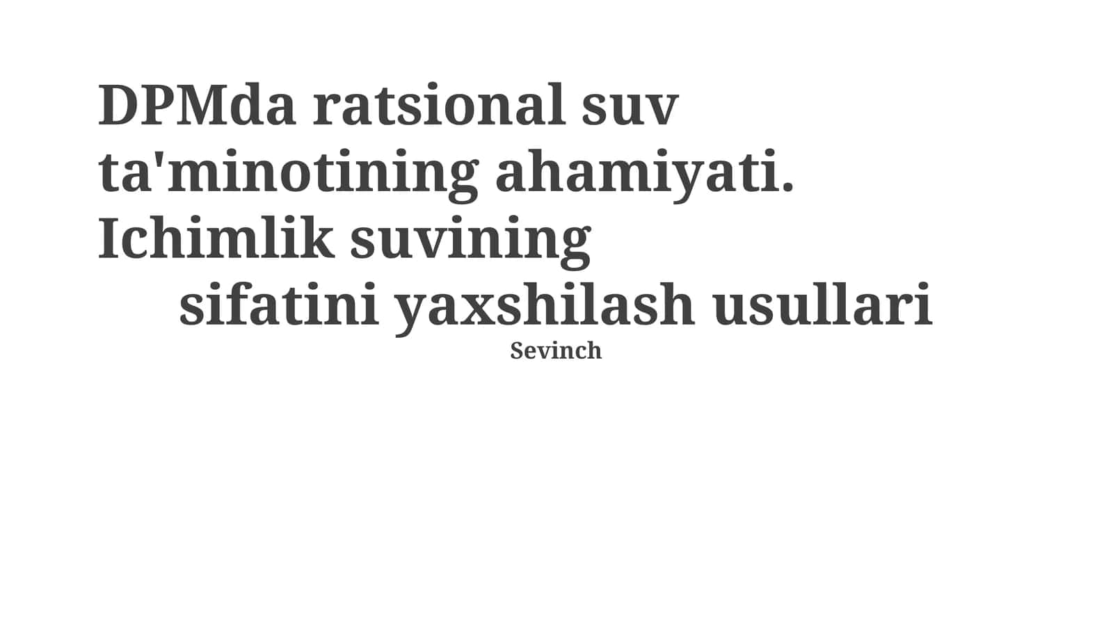 DPMda ratsional suv ta'minotining ahamiyati. Ichimlik suvining sifatini yaxshilash usullari
