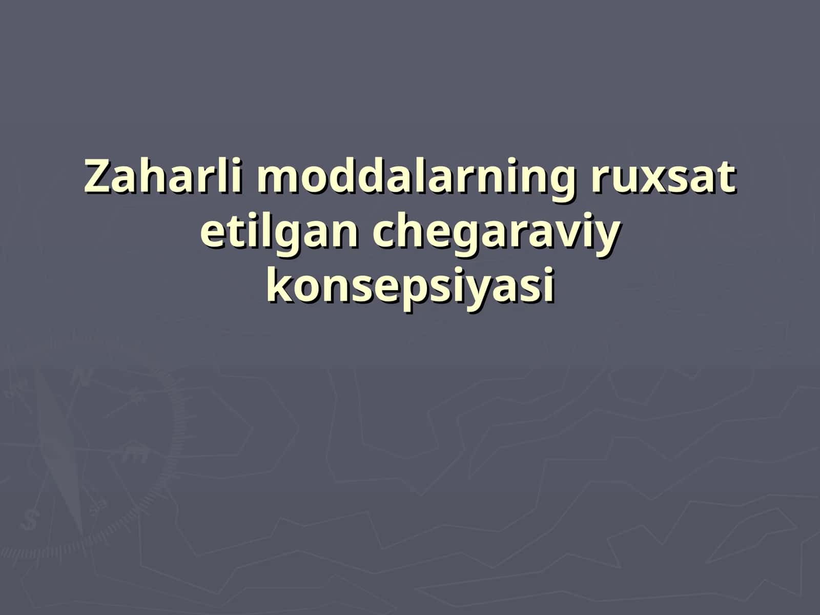 Zaharli moddalarning ruxsat etilgan chegaraviy konsepsiyasi