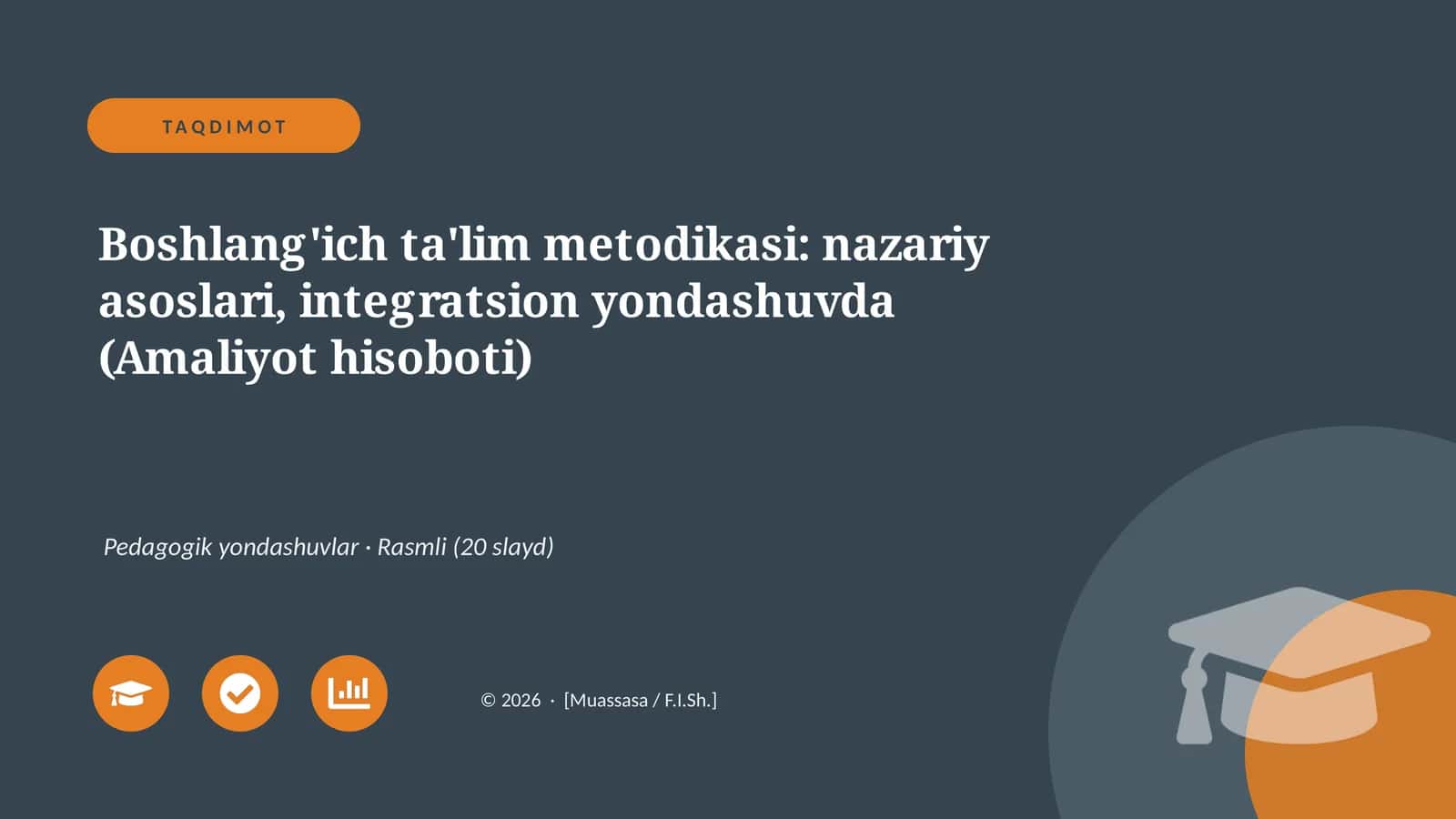 Boshlang'ich ta'lim metodikasi: nazariy asoslari, integratsion yondashuvda (Amaliyot hisoboti)