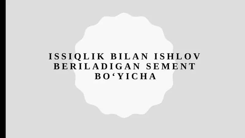 Issiqlik bilan ishlov beriladigan sement boʻyicha