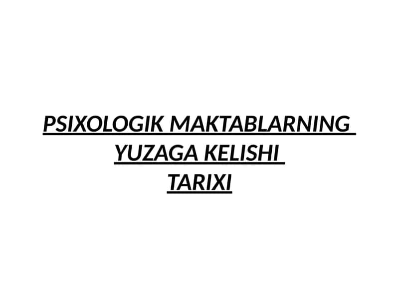 PSIXOLOGIK MAKTABLARNING YUZAGA KELISHI TARIXI