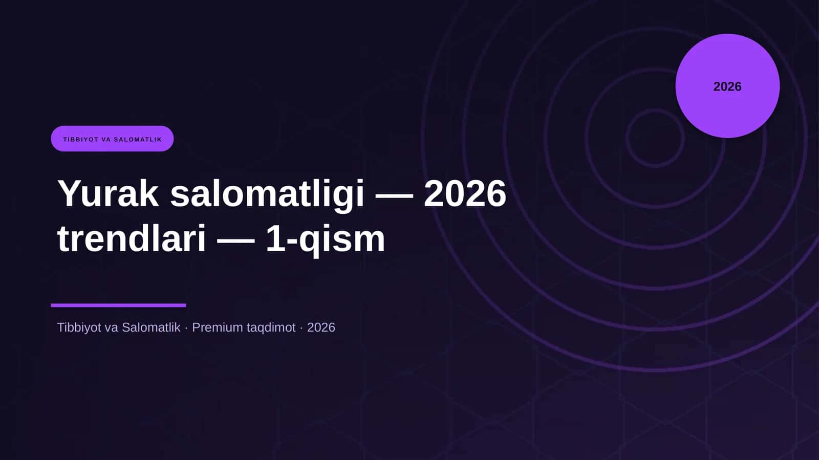 Yurak salomatligi — 2026 trendlari — 1-qism