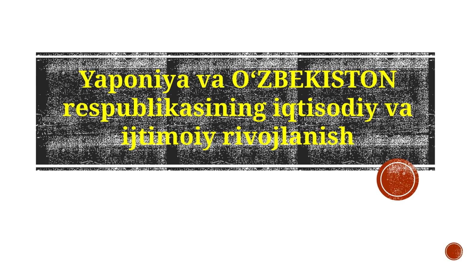 Yaponiya va O'zbekistonning iqtisodiy rivojlanishi: Qiyosiy tahlil