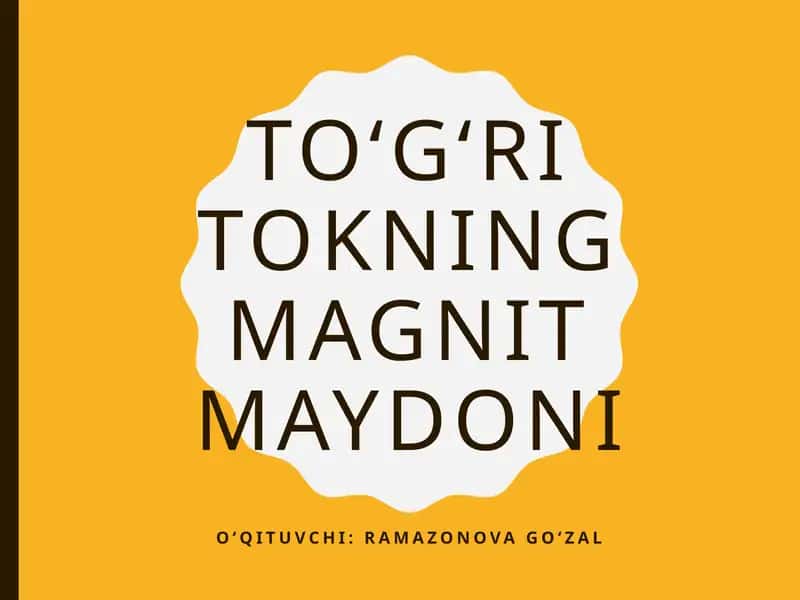 To'g'ri tokning magnit maydoni