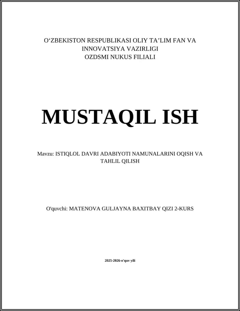 ISTIQLOL DAVRI ADABIYOTI NAMUNALARINI OQISH VA TAHLIL QILISH