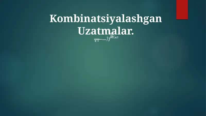 Kombinatsiyalashgan Uzatmalar