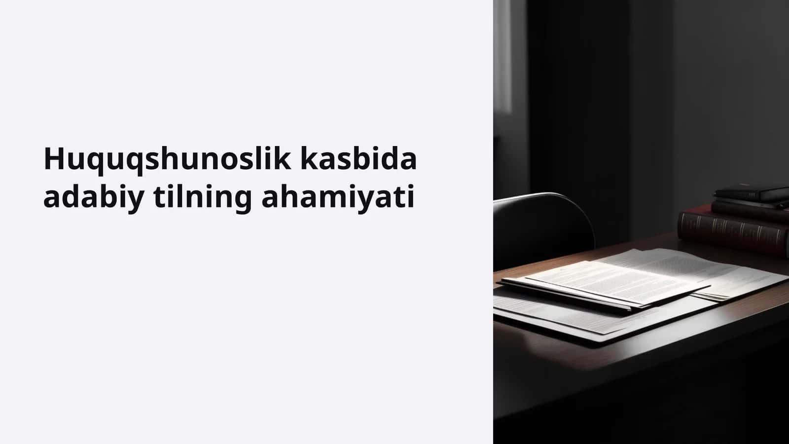 Huquqshunoslik kasbida adabiy tilning ahamiyati