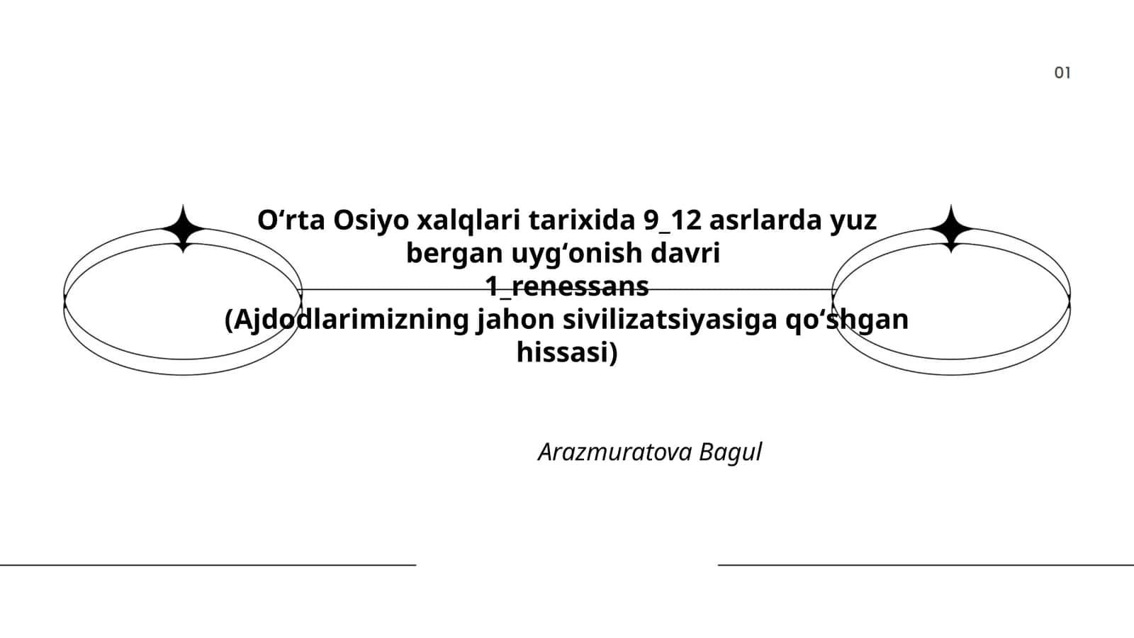 Oʻrta Osiyo xalqlari tarixida 9_12 asrlarda yuz bergan uygʻonish davri 1_renessans (Ajdodlarimizning jahon sivilizatsiyasiga qoʻshgan hissasi) by Arazmuratova Bagul