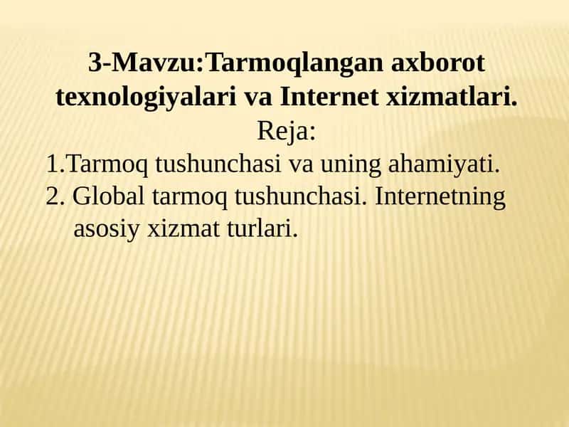 Tarmoqlangan axborot texnologiyalari va Internet xizmatlari
