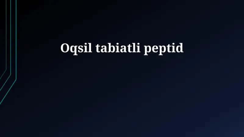 Oqsil-tabiatli peptidlar