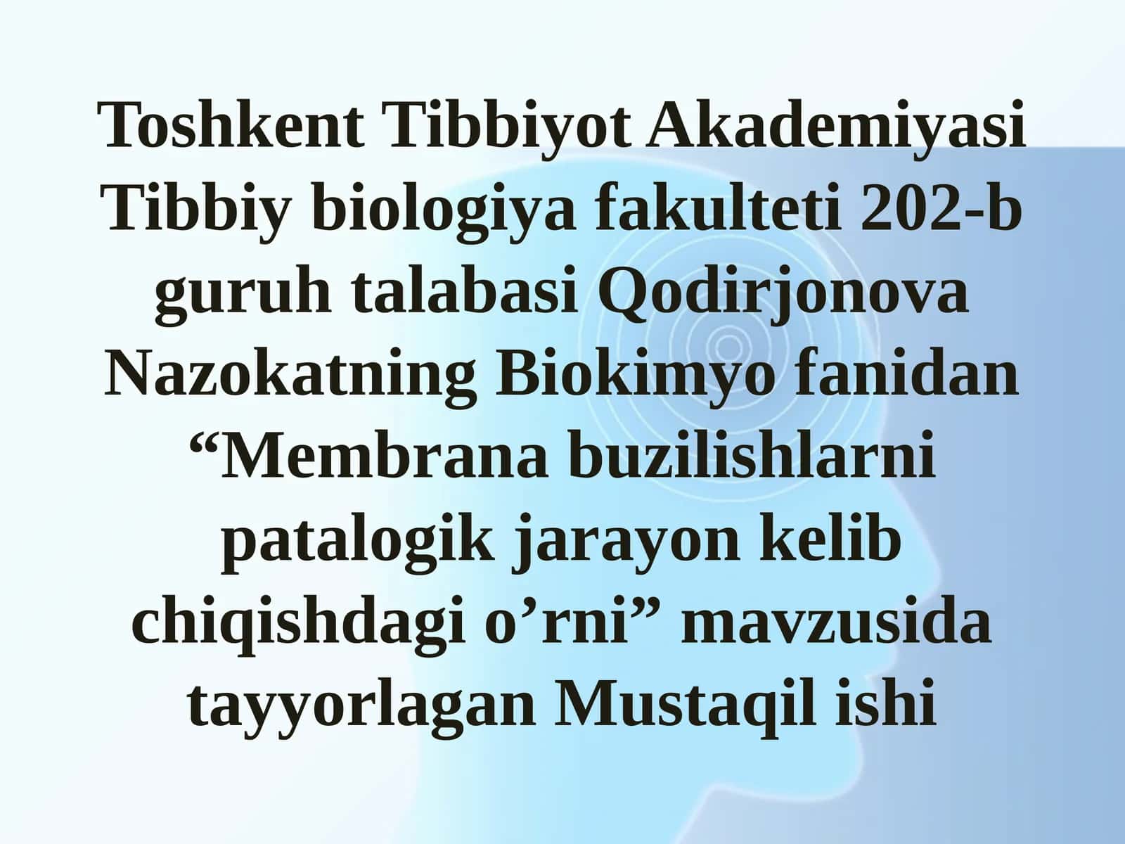 Membrana buzilishlari patalogik jarayon kelib chiqishdagi o’rni