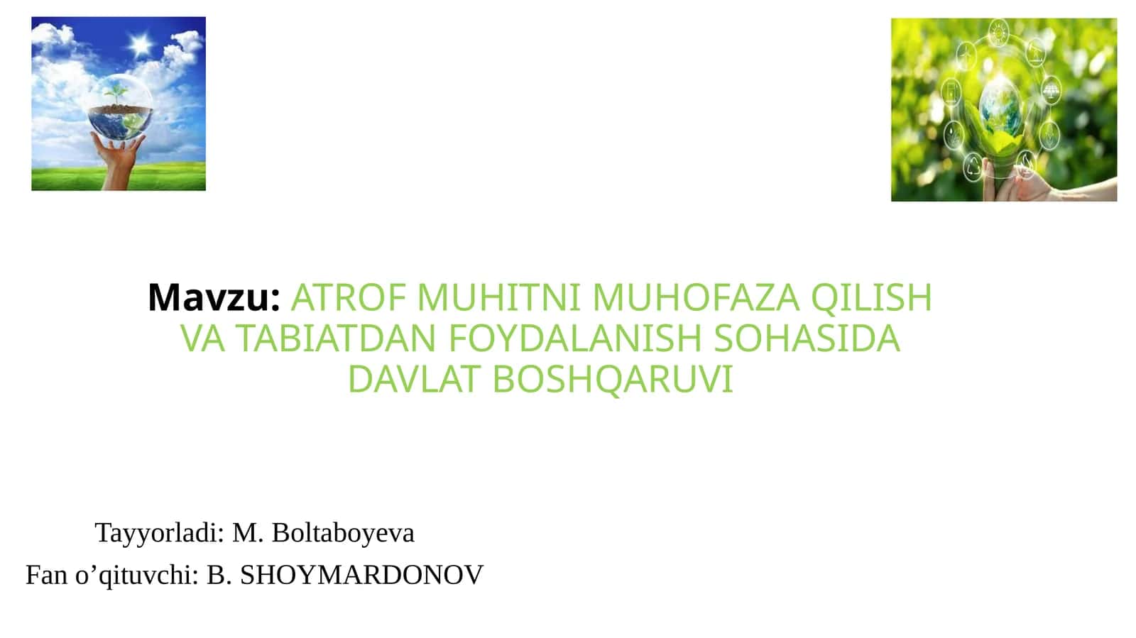 ATROF MUHITNI MUHOFAZA QILISH VA TABIATDAN FOYDALANISH SOHASIDA DAVLAT BOSHQARUVI