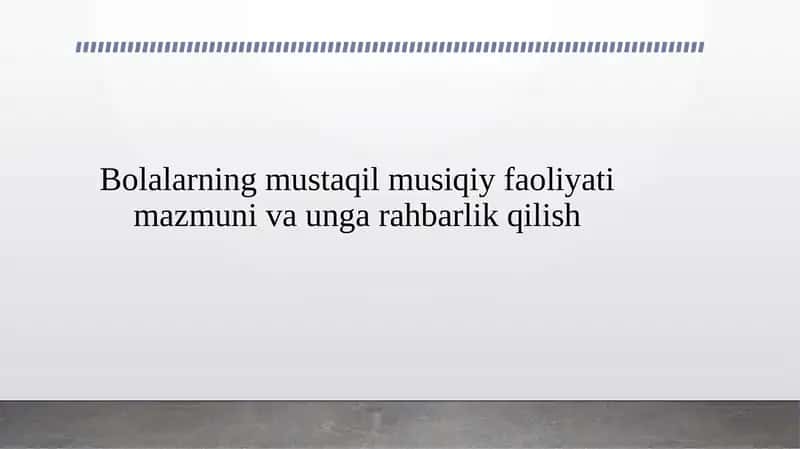 Bolalarning mustaqil musiqiy faoliyati mazmuni va unga rahbarlik qilish 3