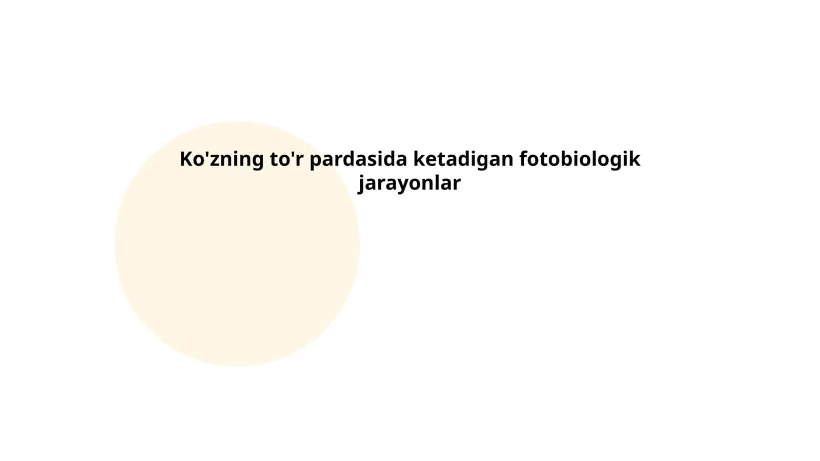 Ko'zning to'r pardasida ketadigan fotobiologik jarayonlar