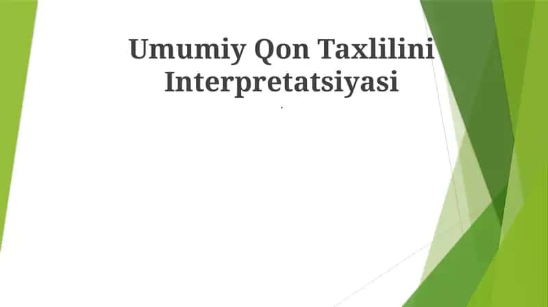 Umumiy Qon Taxlilini Interpretatsiyasi