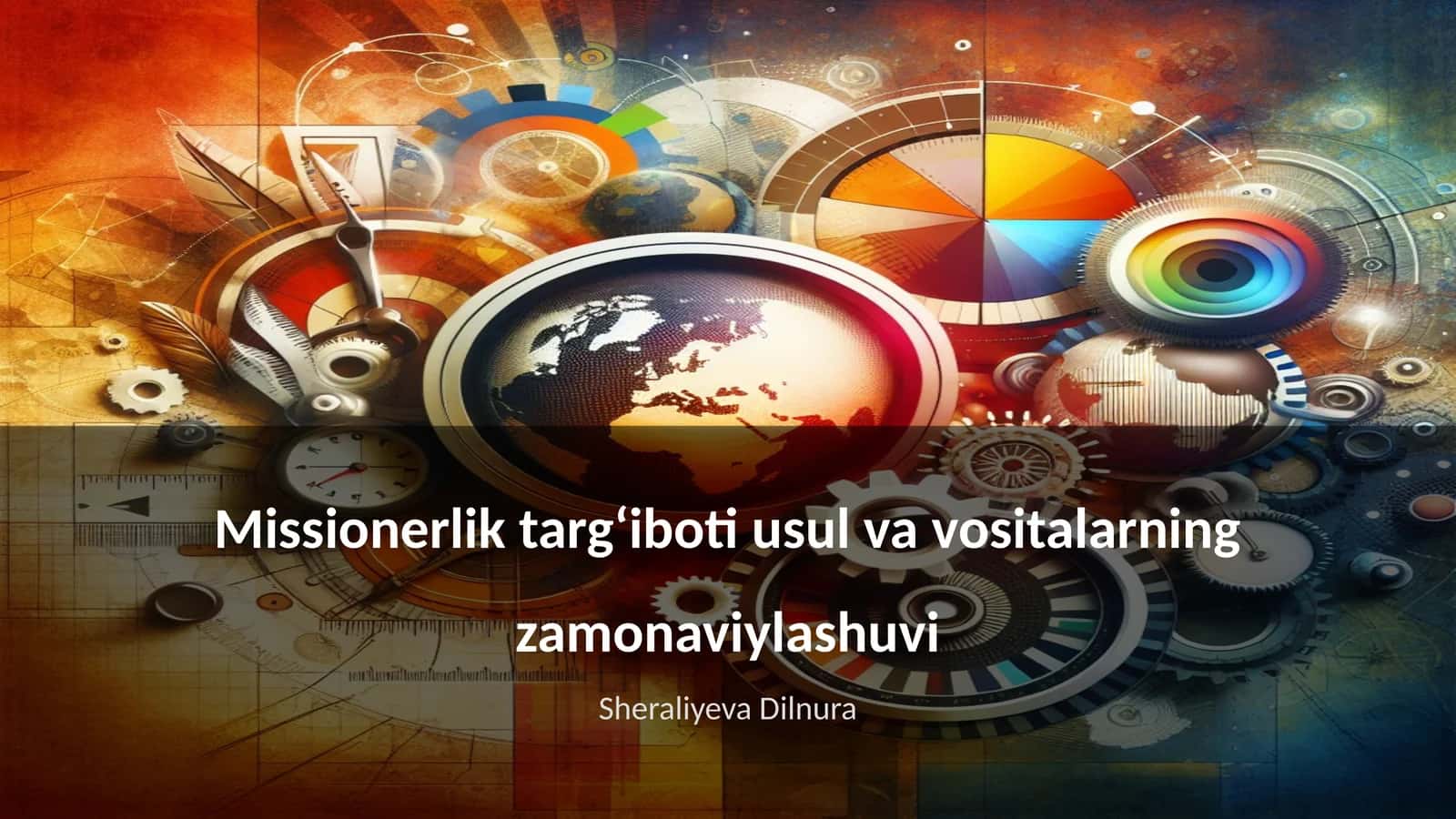 Missionerlik targʻiboti usul va vositalarning zamonaviylashuvi