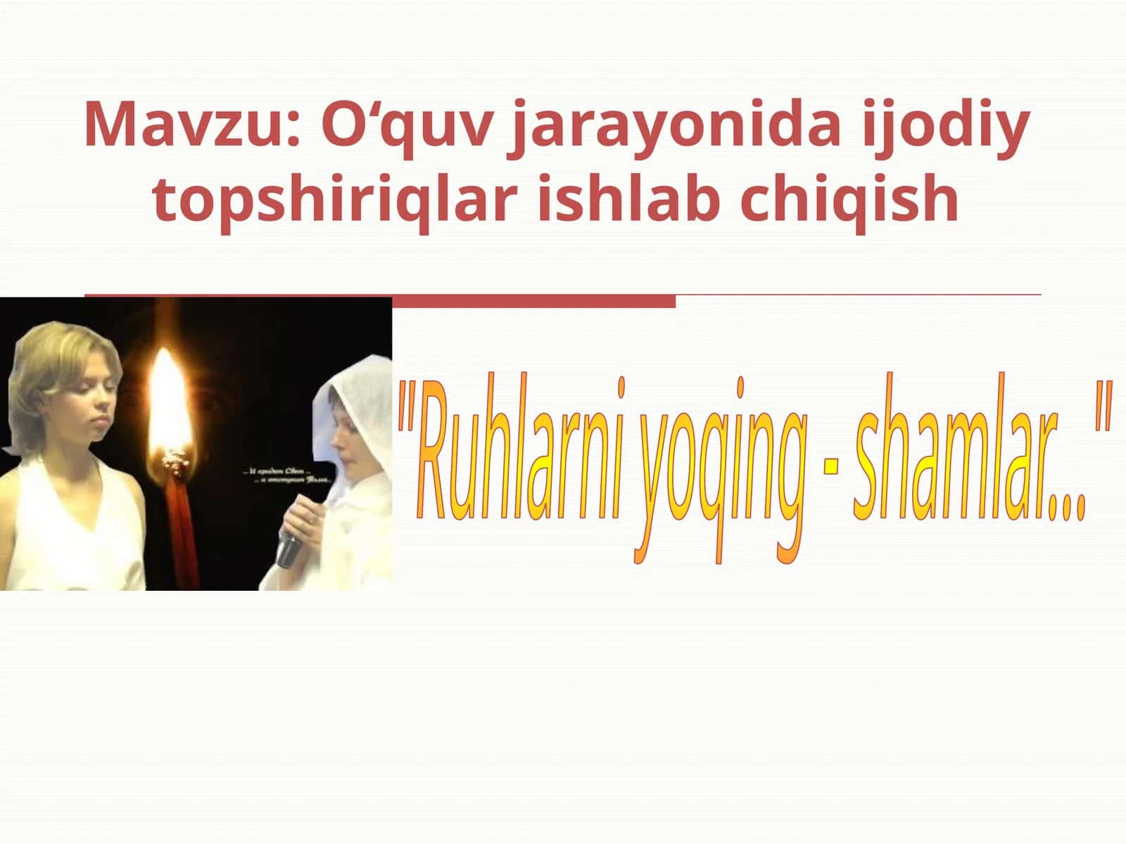 Mavzu: O‘quv jarayonida ijodiy topshiriqlar ishlab chiqish
