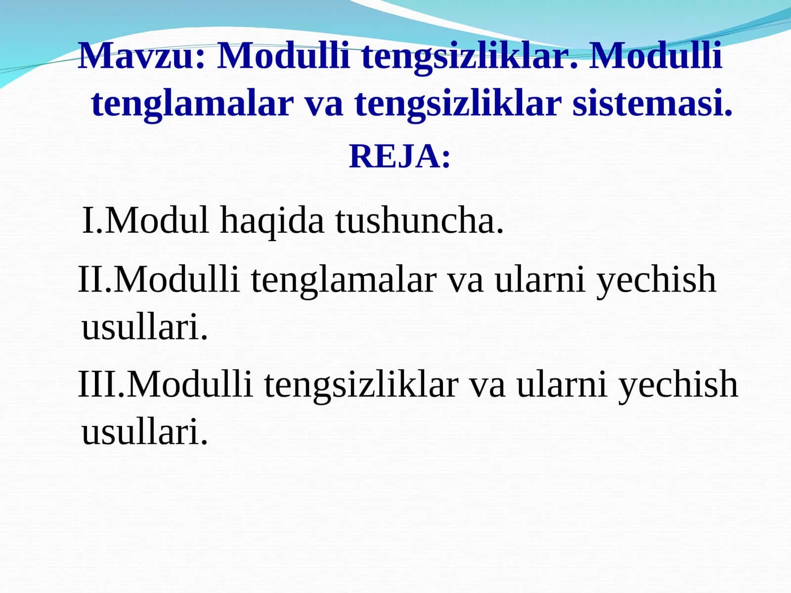 Modulli tengsizliklar. Modulli tenglamalar va tengsizliklar sistemasi