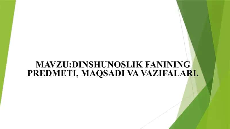 DINSHUNOSLIKFANINING PREDMETI,MAQSADI VA VAZIFALARI