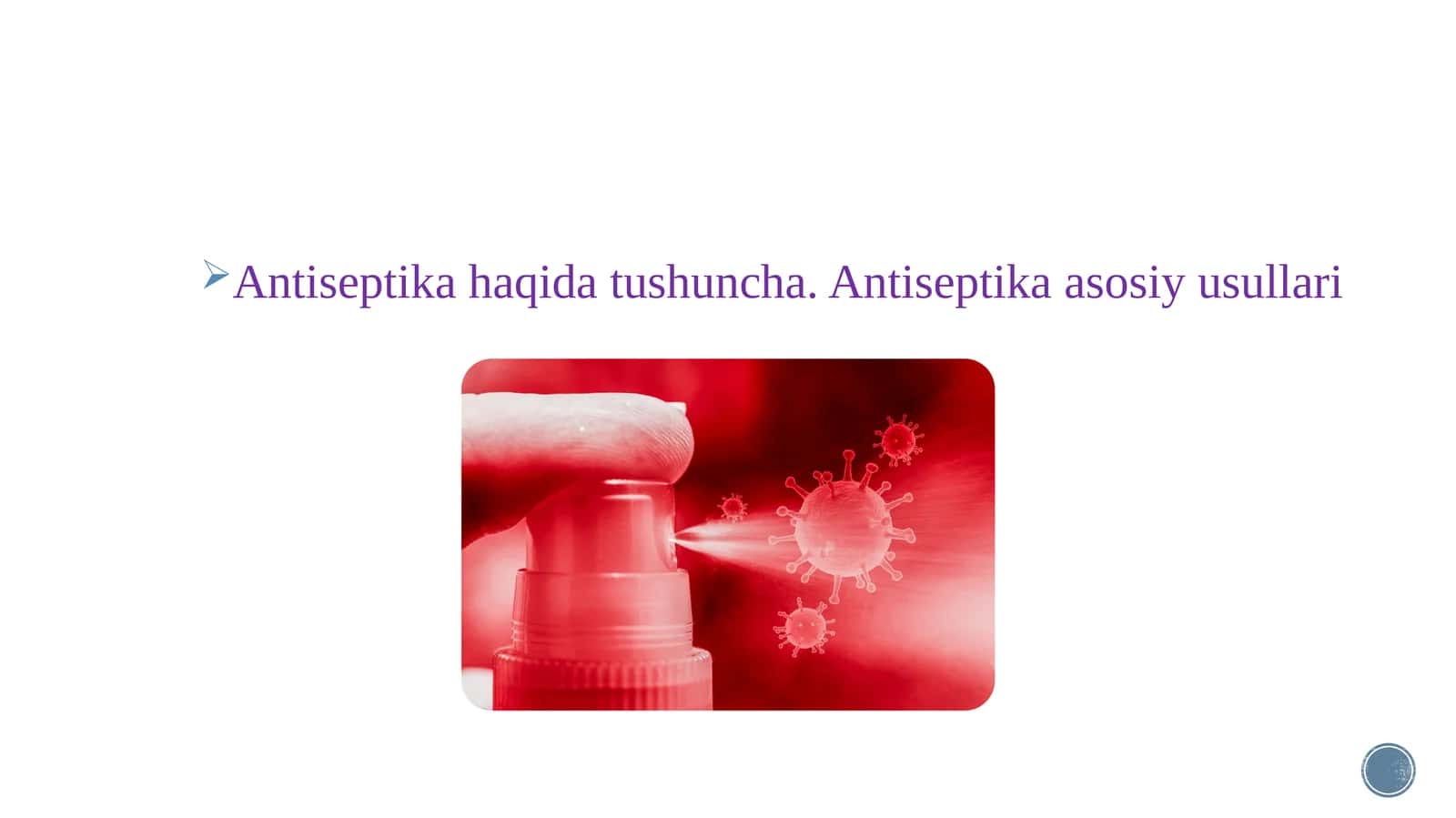 Antiseptika haqida tushuncha.Antiseptika asosiy usullari