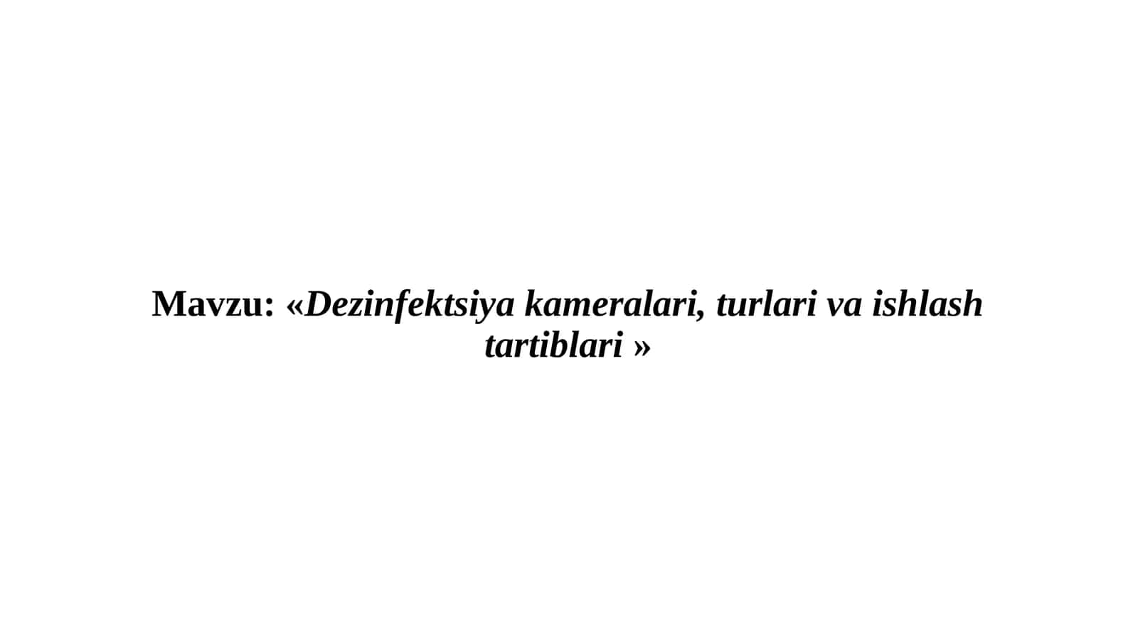«Dezinfektsiya kameralari, turlari va ishlash tartiblari»