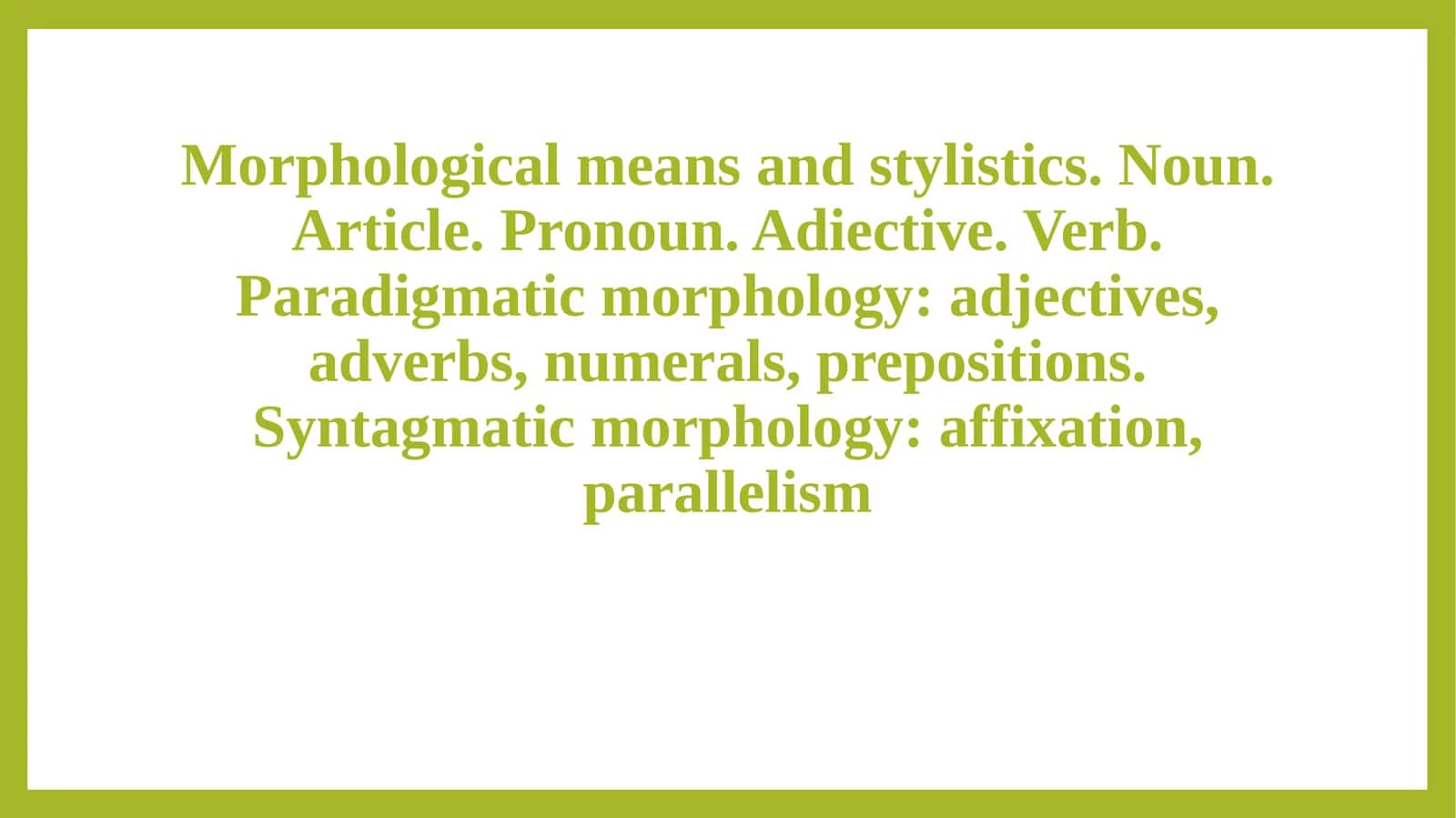 Morphological means and stylistics