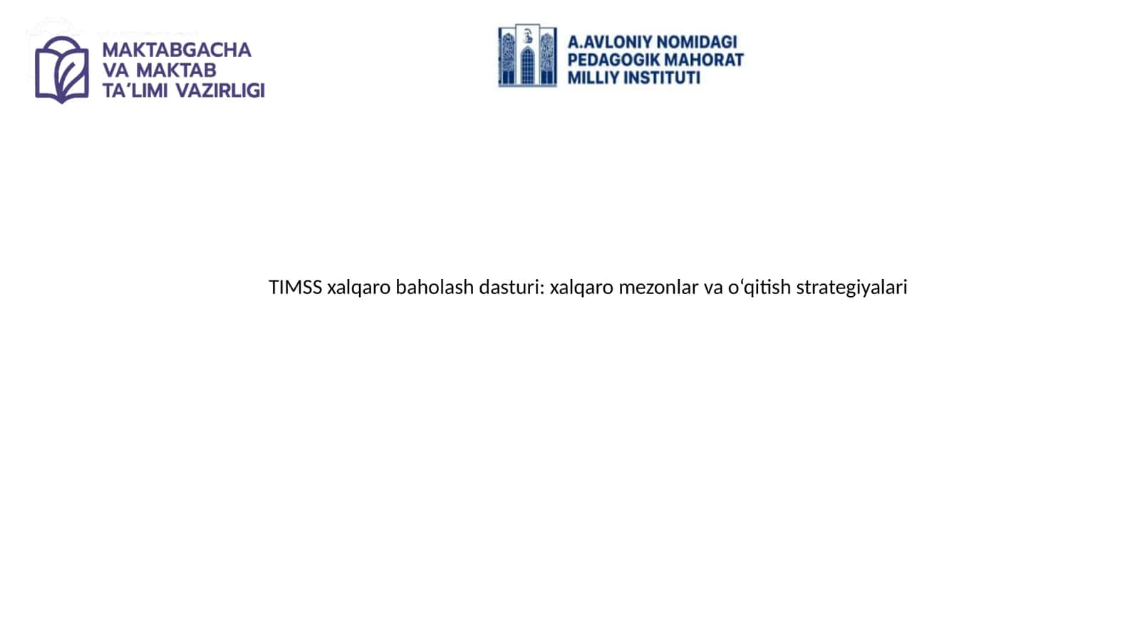 TIMSS xalqaro baholash dasturi: xalqaro mezonlar va o‘qitish strategiyalari