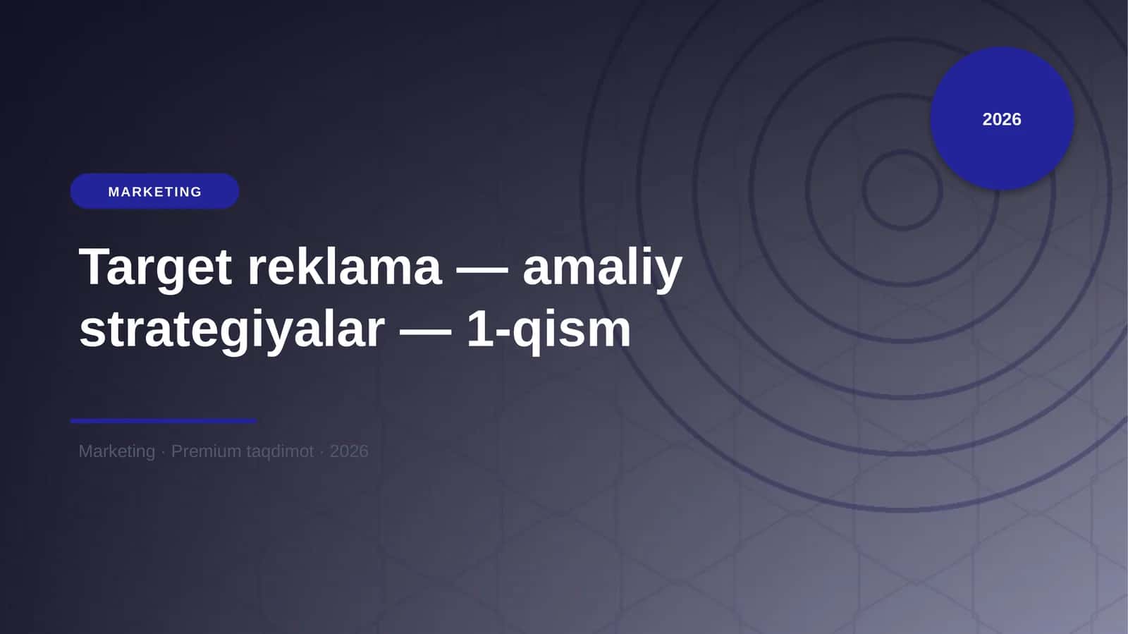 Target reklama — amaliy strategiyalar — 1-qism