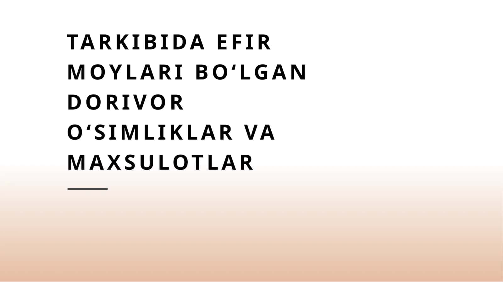 Tarkibida efir moylari boʻlgan dorivor oʻsimliklar va maxsulotlar